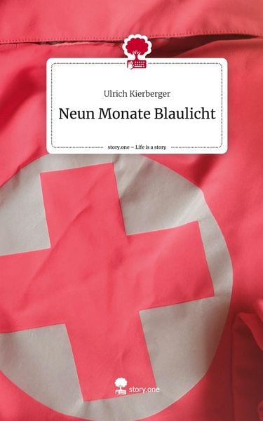 Produktbild: Neun Monate Blaulicht. Life is a Story - story.one
