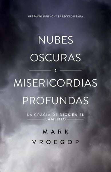 Produktbild: Nubes Oscuras, Misericordia Profunda (Dark Clouds, Deep Mercy: Discovering the Grace of Lament)