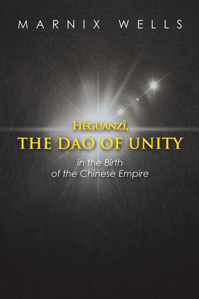 Produktbild: H&eacute;guanz&icirc;, the Dao of Unity