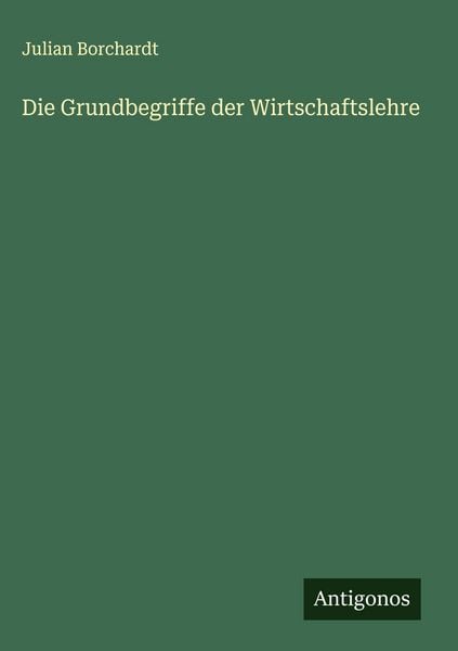 Produktbild: Die Grundbegriffe der Wirtschaftslehre