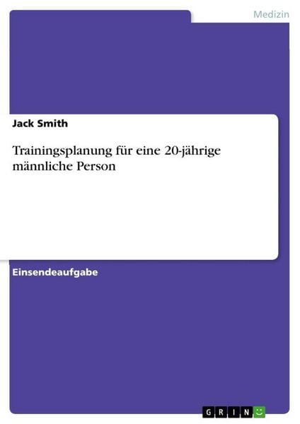 Produktbild: Trainingsplanung f&uuml;r eine 20-j&auml;hrige m&auml;nnliche Person