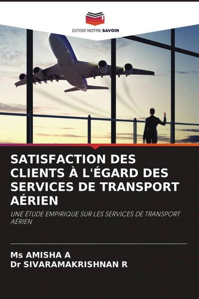Produktbild: Satisfaction des Clients &Agrave; L'&eacute;gard des Services De Transport A&eacute;rien