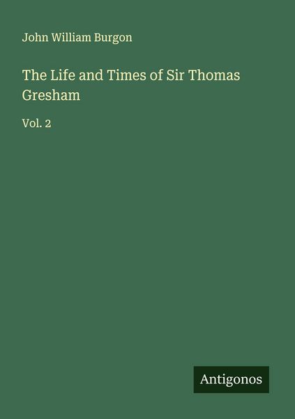 Produktbild: The Life and Times of Sir Thomas Gresham