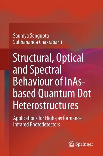 Produktbild: Structural, Optical and Spectral Behaviour of InAs-based Quantum Dot Heterostructures