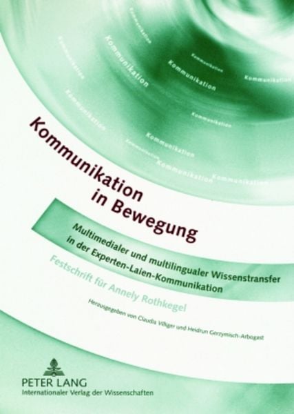 Kommunikation in Bewegung, Taschenbuch von , Peter Lang GmbH, Internationaler Verlag der Wissenschaften, 9783631567456