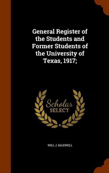 Produktbild: General Register of the Students and Former Students of the University of Texas, 1917;