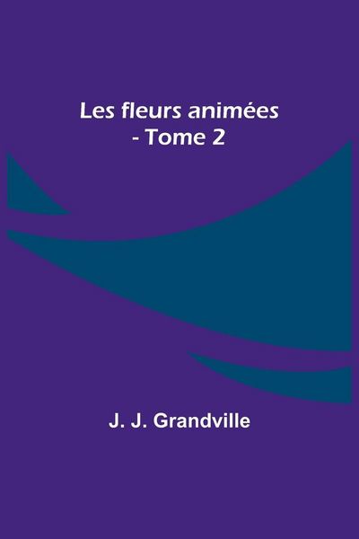 Produktbild: Les fleurs anim&eacute;es - Tome 2