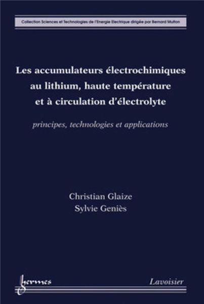 Produktbild: Les accumulateurs &eacute;lectrochimiques au lithium, haute temp&eacute;rature et &agrave;