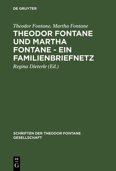 Produktbild: Theodor Fontane und Martha Fontane - Ein Familienbriefnetz
