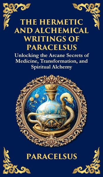 Produktbild: The Hermetic and Alchemical Writings of Paracelsus