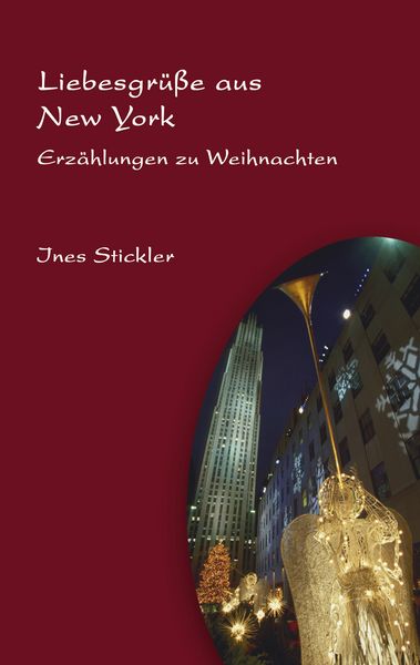 Liebesgrüße aus New York, Taschenbuch von Ines Stickler, BoD – Books on Demand, 9783833420276
