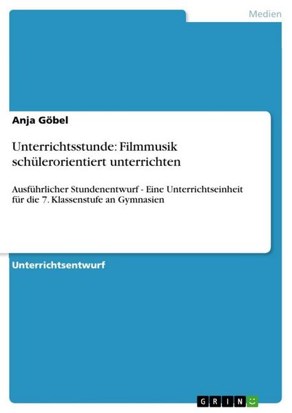 Unterrichtsstunde: Filmmusik schülerorientiert unterrichten -