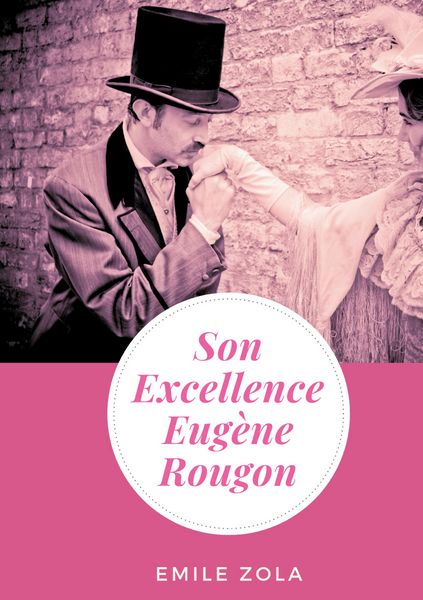 Produktbild: Son Excellence Eug&egrave;ne Rougon
