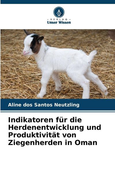 Produktbild: Indikatoren f&uuml;r die Herdenentwicklung und Produktivit&auml;t von Ziegenherden in Oman