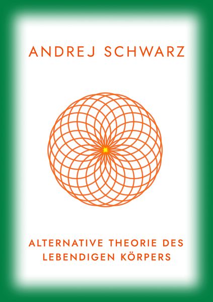 Produktbild: Alternative Theorie Des Menschliches K&ouml;rpers