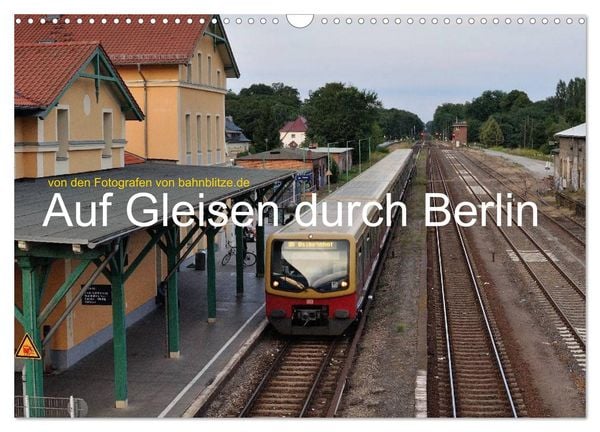 Produktbild: Auf Gleisen durch Berlin (Wandkalender 2026 DIN A3 quer), CALVENDO Monatskalender