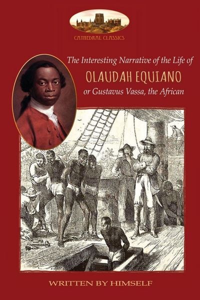 Produktbild: The Interesting Narrative of the Life of Olaudah Equiano, or Gustavus Vassa, the African, written by himself