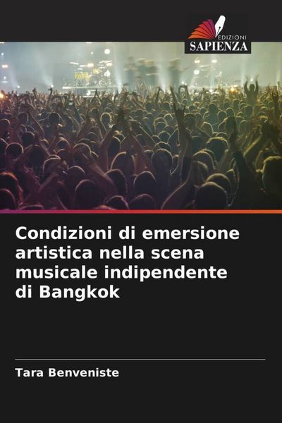 Produktbild: Condizioni di emersione artistica nella scena musicale indipendente di Bangkok