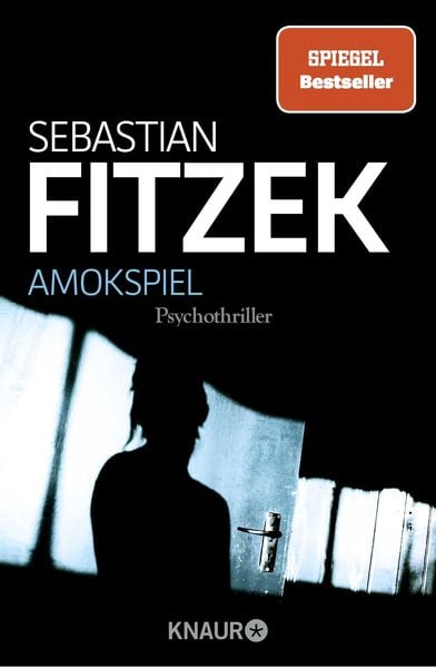 Amokspiel, Taschenbuch von Sebastian Fitzek, Knaur Taschenbuch, 2710000997580