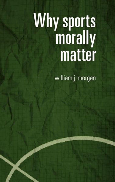 Produktbild: Why Sports Morally Matter