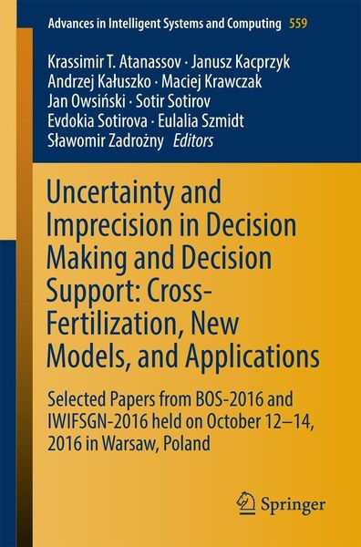 Produktbild: Uncertainty and Imprecision in Decision Making and Decision Support: Cross-Fertilization, New Models and Applications