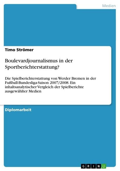 Boulevardjournalismus in der Sportberichterstattung?, Taschenbuch von Timo Strömer, GRIN, 9783640888030
