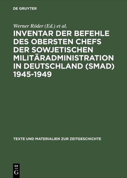 Produktbild: Inventar der Befehle des Obersten Chefs der Sowjetischen Milit&auml;radministration in Deutschland (SMAD) 1945&ndash;1949