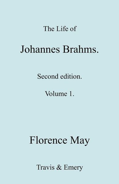 Produktbild: The Life of Johannes Brahms. Revised, Second Edition. (Volume 1).