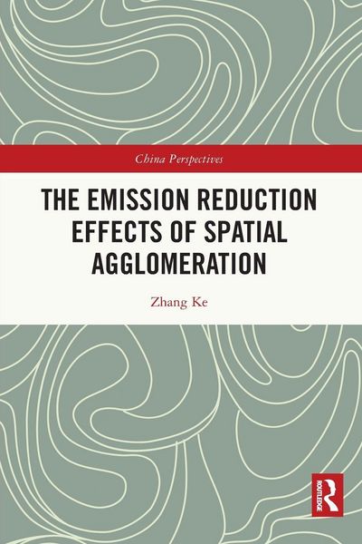 Produktbild: The Emission Reduction Effects of Spatial Agglomeration