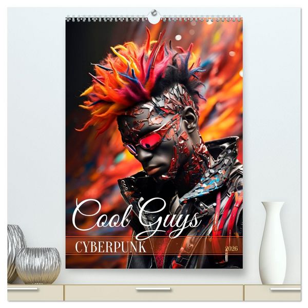 Produktbild: CYBERPUNK Cool guys (High Quality Premium Wall Calendar 2026 DIN A2 portrait),CALVENDO 12 Month Wall Calendar