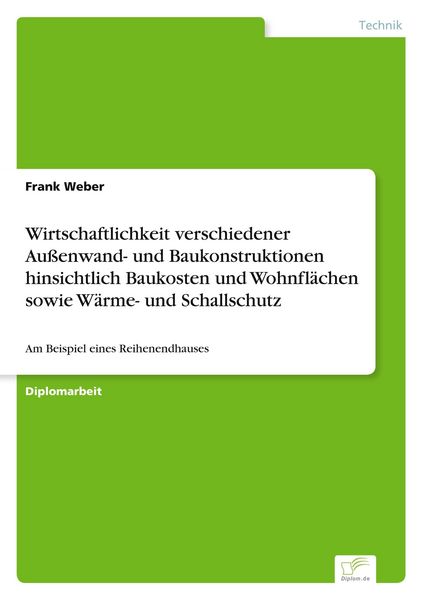 Produktbild: Wirtschaftlichkeit verschiedener Au&szlig;enwand- und Baukonstruktionen hinsichtlich Baukosten und Wohnfl&auml;chen sowie W&auml;rme- und Schallschutz