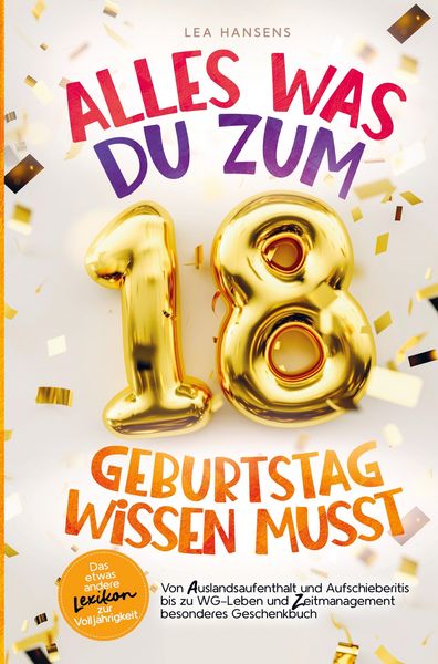 Produktbild: Alles was du zum 18. Geburtstag wissen musst: