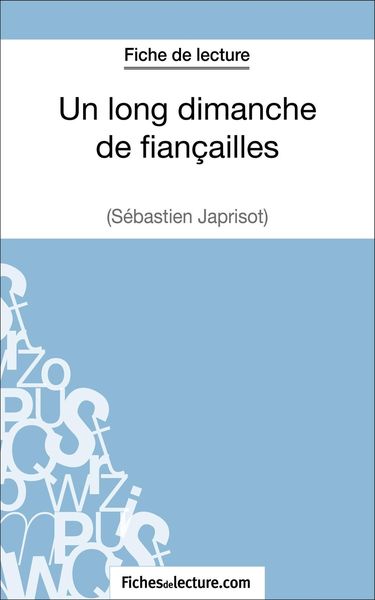 Produktbild: Un long dimanche de fian&ccedil;ailles de S&eacute;bastien Japrisot (Fiche de lecture)