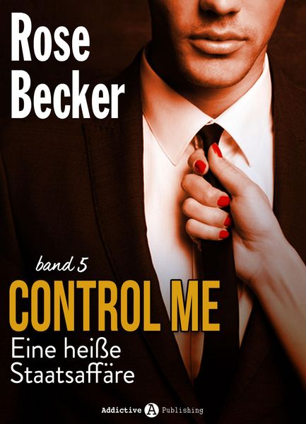 Produktbild: Control Me - Eine Hei&szlig;e Staatsaff&auml;re, 5