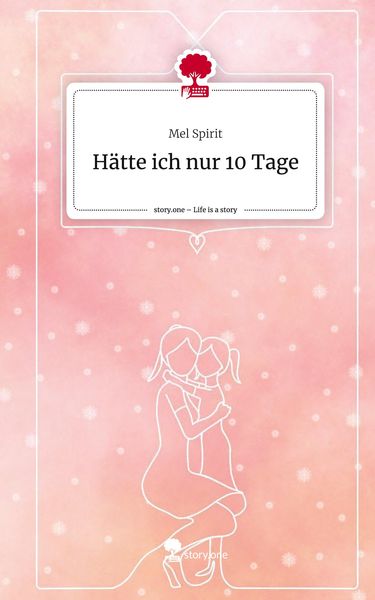 Produktbild: H&auml;tte ich nur 10 Tage. Life is a Story - story.one