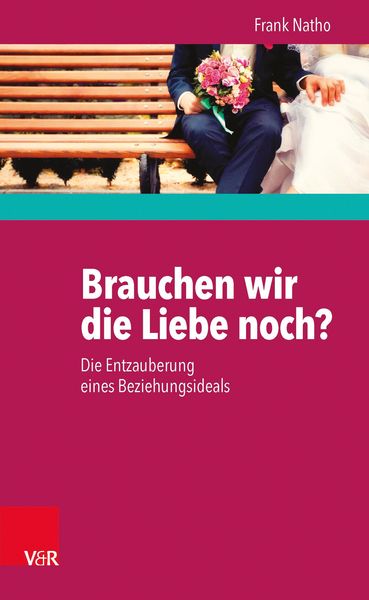Produktbild: Brauchen wir die Liebe noch?