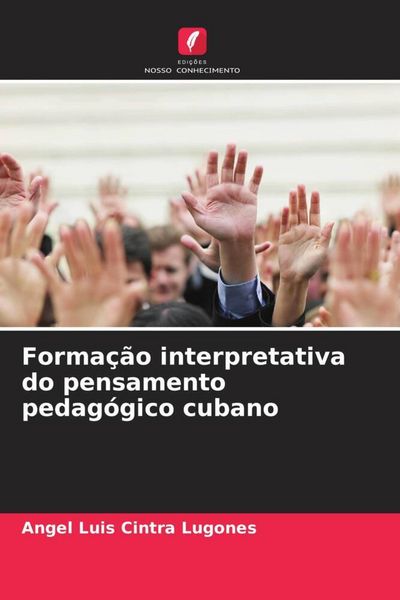 Produktbild: Forma&ccedil;&atilde;o interpretativa do pensamento pedag&oacute;gico cubano