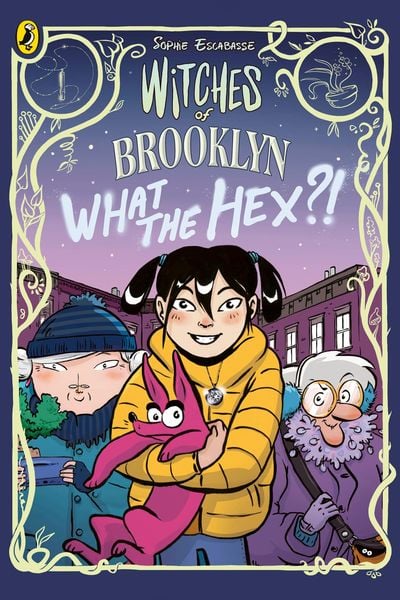 Witches of Brooklyn 02: What the Hex?!, Taschenbuch von Sophie Escabasse, Penguin Books Ltd, 978-0-241-71222-1