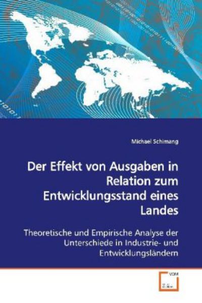 Schimang, M: Der Effekt von Ausgaben in Relation zumEntwickl, Taschenbuch von Michael Schimang, VDM, 9783639167627