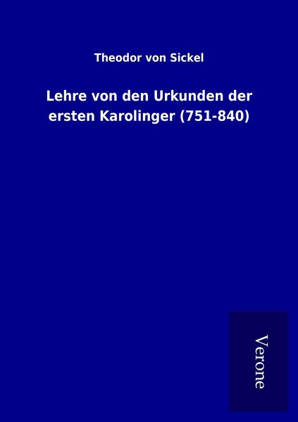 Produktbild: Lehre von den Urkunden der ersten Karolinger (751-840)