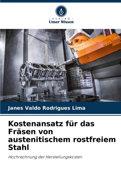 Produktbild: Kostenansatz f&uuml;r das Fr&auml;sen von austenitischem rostfreiem Stahl