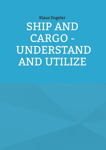Produktbild: Ship and Cargo - Understand and Utilize