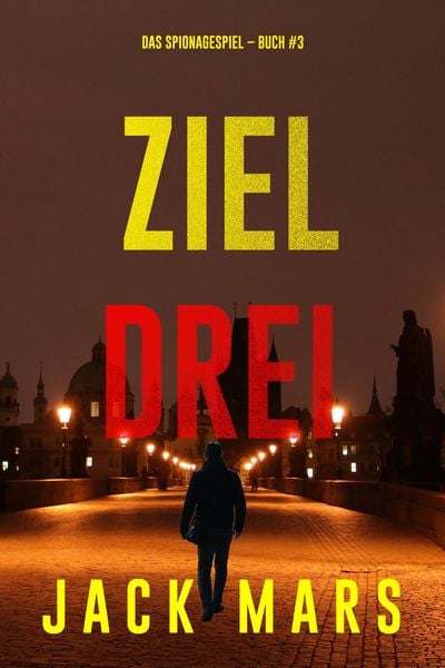 Produktbild: Ziel Drei (Spiel der Spione - Band 3)