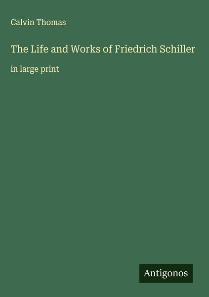 Produktbild: The Life and Works of Friedrich Schiller