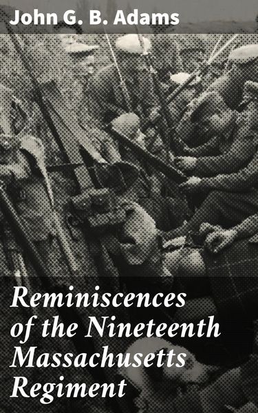 Produktbild: Reminiscences of the Nineteenth Massachusetts Regiment