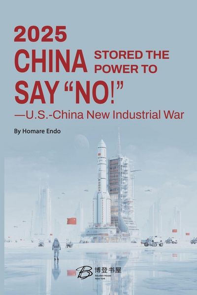 Produktbild: CHINA STORED THE POWER TO SAY "NO!"-U.S.-China New Industrial War