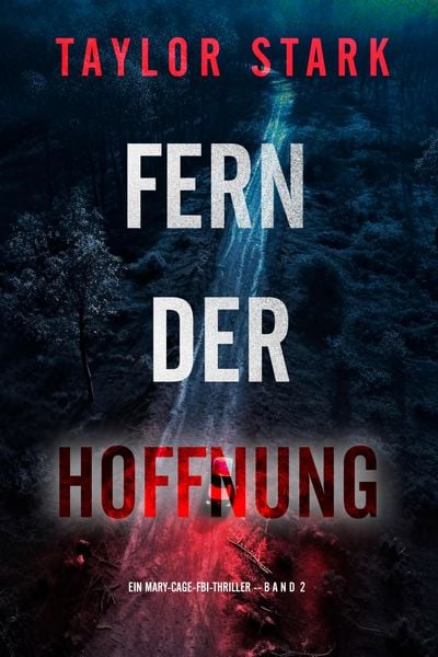 Produktbild: Fern der Hoffnung (Ein Mary-Cage-FBI-Thriller - Band 2)