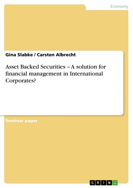 Produktbild: Asset Backed Securities - A solution for financial management in International Corporates?
