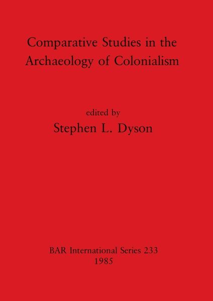 Produktbild: Comparative Studies in the Archaeology of Colonialism