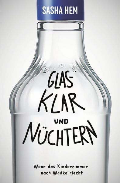 Glasklar und Nüchtern